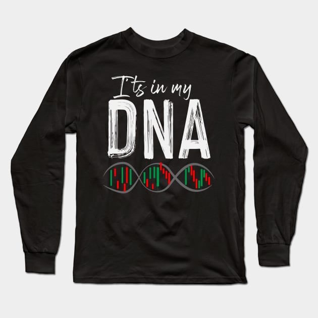 Trading DNA | Genetics Day Trader Daytrading Stock Long Sleeve T-Shirt by DesignatedDesigner